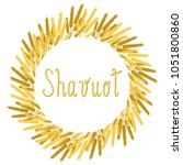 shavuot. concept of judaic... | Shutterstock .eps vector #1051800860