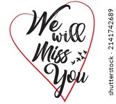 we will miss yoy typographic t...