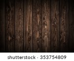 dark wood planks background | Shutterstock . vector #353754809