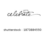 let's celebrate elegant black... | Shutterstock .eps vector #1873884550