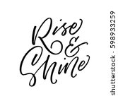 rise and shine postcard. ink... | Shutterstock .eps vector #598933259