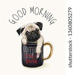 Good Morning Slogan With Pug...