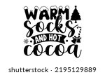 Warm Socks And Hot Cocoa ...