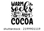 Warm Socks And Hot Cocoa...