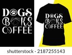 Dogs Books Coffee Typpograpy T...