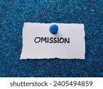 Small photo of Omission writing on blue background.