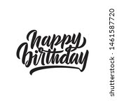 happy birthday custom hand... | Shutterstock .eps vector #1461587720