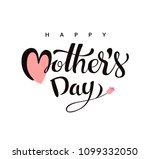 happy mother's day calligraphy... | Shutterstock .eps vector #1099332050