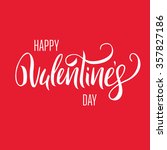 happy valentines day lettering... | Shutterstock .eps vector #357827186