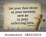 Small photo of TOP-1000. Bible verses from Psalms. Let your face shine on your servant; save me in your unfailing love.