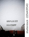 Small photo of Explicit content text written with a typewriter.