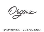 organic hand lettering... | Shutterstock .eps vector #2057025200
