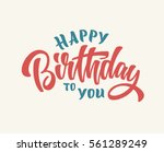 happy birthday to you lettering ... | Shutterstock .eps vector #561289249