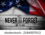 Text Never Forget 9 11 with United States flag