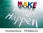 Make Things Happen  Concept...