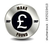 Isle of Man money icon isolated on round silver coin. Vector sign of currency symbol with international ISO code and abbreviation