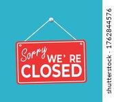 sorry  we are closed. realistic ... | Shutterstock .eps vector #1762844576