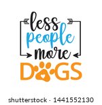 less people more dogs inspiring ... | Shutterstock .eps vector #1441552130