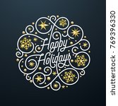 happy holidays calligraphy... | Shutterstock .eps vector #769396330