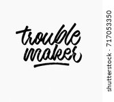 trouble maker. ink hand... | Shutterstock .eps vector #717053350