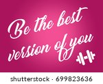 fitness motivation quote | Shutterstock . vector #699823636