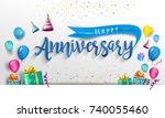 happy anniversary typography... | Shutterstock .eps vector #740055460