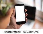 Man hand holding smart phone white screen. business concept.