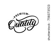 premium quality hand written... | Shutterstock .eps vector #758373523
