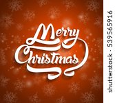 christmas greeting card text.... | Shutterstock . vector #539565916