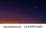 Small photo of Crescent moon on dusk sky Twilight background, religion of Islamic and well editing text Ramadan, Eid Al Fitr, Eid Al Adha