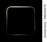square rectangle with glow... | Shutterstock . vector #488200270