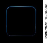 square rectangle with glow... | Shutterstock . vector #488200300