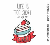 Life Is Too Short To Say No...