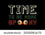 time to be spooky. pixel art... | Shutterstock .eps vector #2050081670
