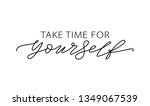 take time for yourself.... | Shutterstock .eps vector #1349067539