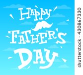 father's day text illustration... | Shutterstock .eps vector #430867330