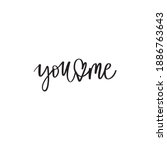 you and me lettering vector... | Shutterstock .eps vector #1886763643