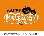 happy halloween   cute hand... | Shutterstock .eps vector #1467308813
