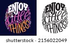 enjoy the little things.... | Shutterstock .eps vector #2156022049