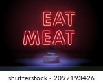 red neon text eat meat. meat... | Shutterstock .eps vector #2097193426