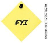 Small photo of For your information FYI black marker written text isolated yellow post-it to-do list sticky note sticker pushpin thumbtack macro closeup bulletin info concept metaphor reminder memo close-up