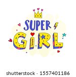 super girl logo lettering... | Shutterstock . vector #1557401186