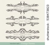 vector set of vintage frames | Shutterstock .eps vector #538473823