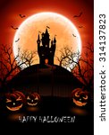 halloween night background with ... | Shutterstock .eps vector #314137823