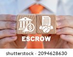 Small photo of Concept of Business In Escrow Agreement. Escrow Account.