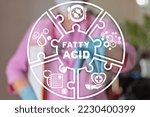 Fatty Acid Medical Concept. Fish Oil, healthy fat, natural oil, omega acids. Physician using virtual touchscreen presses inscription: FATTY ACID.