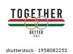 better together slogan graphic... | Shutterstock .eps vector #1958082253