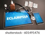 Small photo of Eclampsia (heart disorder) diagnosis medical concept on tablet screen with stethoscope.
