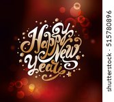 lettering "happy new year".... | Shutterstock . vector #515780896
