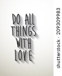 do all things with love typo... | Shutterstock .eps vector #209309983
